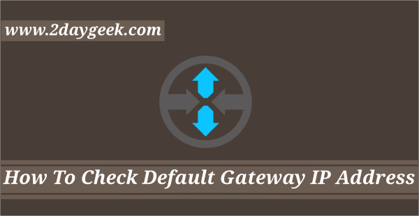 Ondraaglijk rijst Discriminatie check-find-default-gateway-or-router-ip-address-in-linux | 2DayGeek