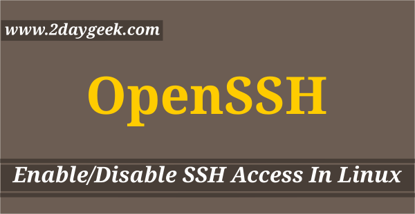 Simple Way To Enable Or Disable SSH Access For A Particular User Or Group In Linux