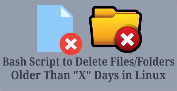 leje klæde sig ud Marty Fielding Bash Script to Delete Files/Folders Older Than "X" Days in Linux | 2DayGeek