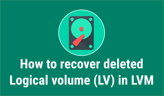 5 Easy Steps To Recover Lvm2 Partition, Pv, Vg, Lvm Metdata In Linux | Golinuxcloud